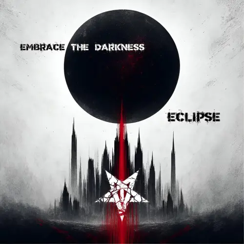 Embrace The Darkness : Eclipse